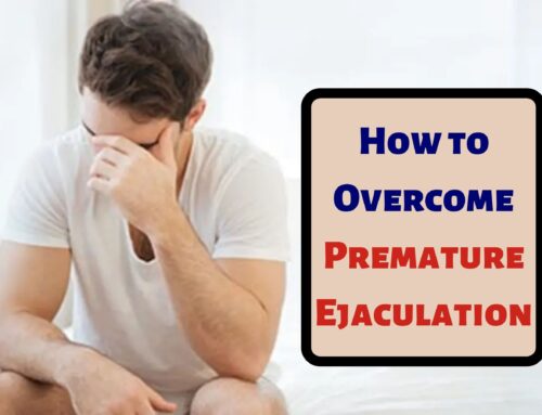 How to Overcome Premature Ejaculation